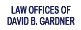 LAW OFFICES OF DAVID B GARDNER